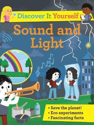 Discover It Yourself: Sound and Light